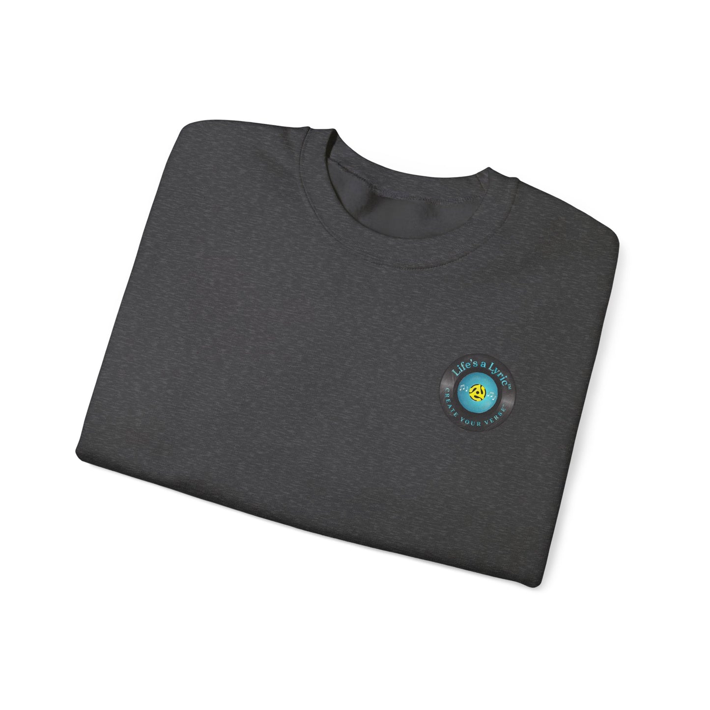 Life's a Lyric Crewneck Sweatshirt - Unisex Heavy Blend™