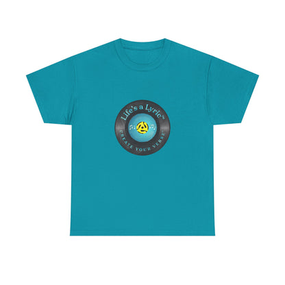 Life’s a Lyric™ Create Your Verse™ Unisex Heavy T for Creative Souls