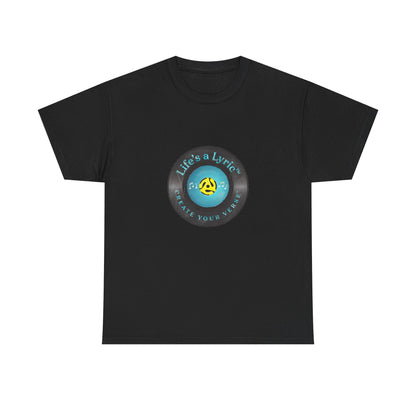 Life’s a Lyric™ Create Your Verse™ Unisex Heavy T for Creative Souls