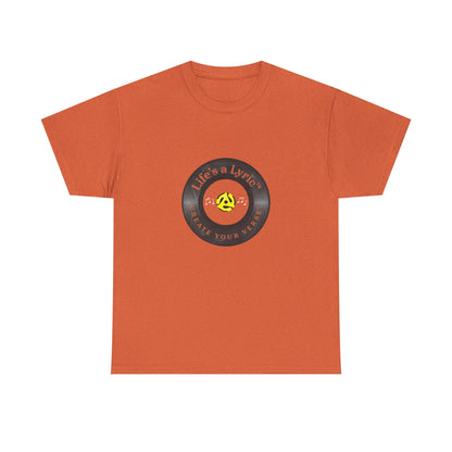 Life’s a Lyric™ Create Your Verse™ Unisex Heavy T for Creative Souls