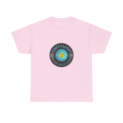 Life’s a Lyric™ Create Your Verse™ Unisex Heavy T for Creative Souls