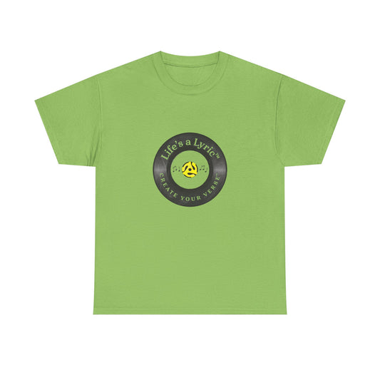 Life’s a Lyric™ Create Your Verse™ Unisex Heavy T for Creative Souls