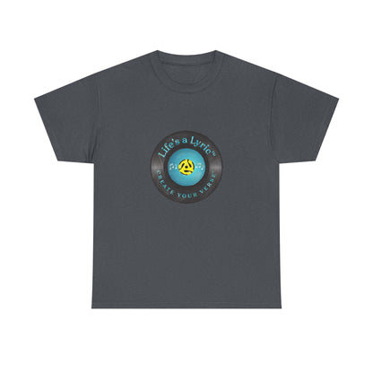 Life’s a Lyric™ Create Your Verse™ Unisex Heavy T for Creative Souls
