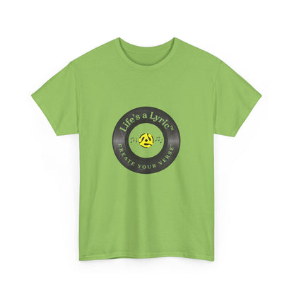 Life’s a Lyric™ Create Your Verse™ Unisex Heavy T for Creative Souls