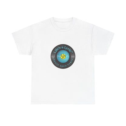 Life’s a Lyric™ Create Your Verse™ Unisex Heavy T for Creative Souls