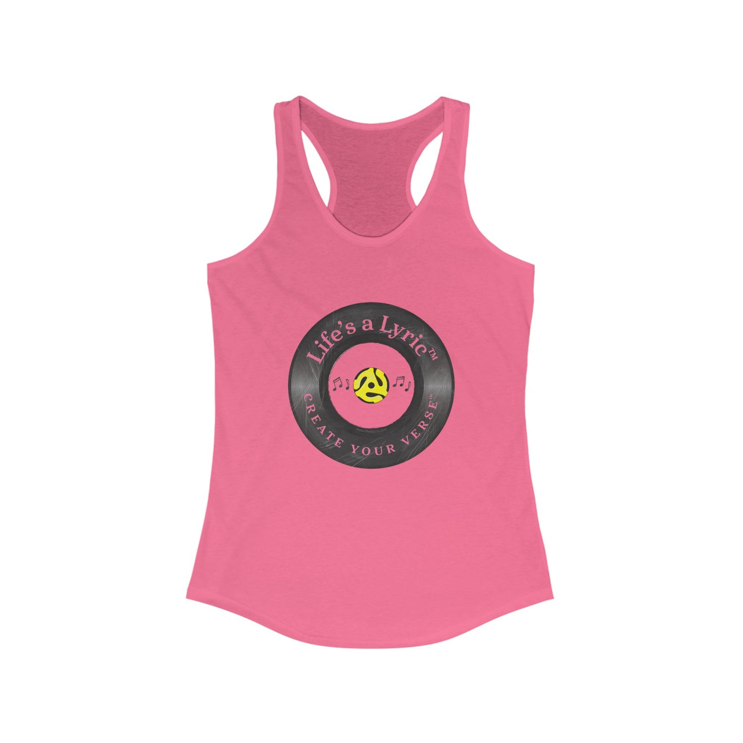 Life’s a Lyric™ Create Your Verse™ Women's Ideal Racerback Tank
